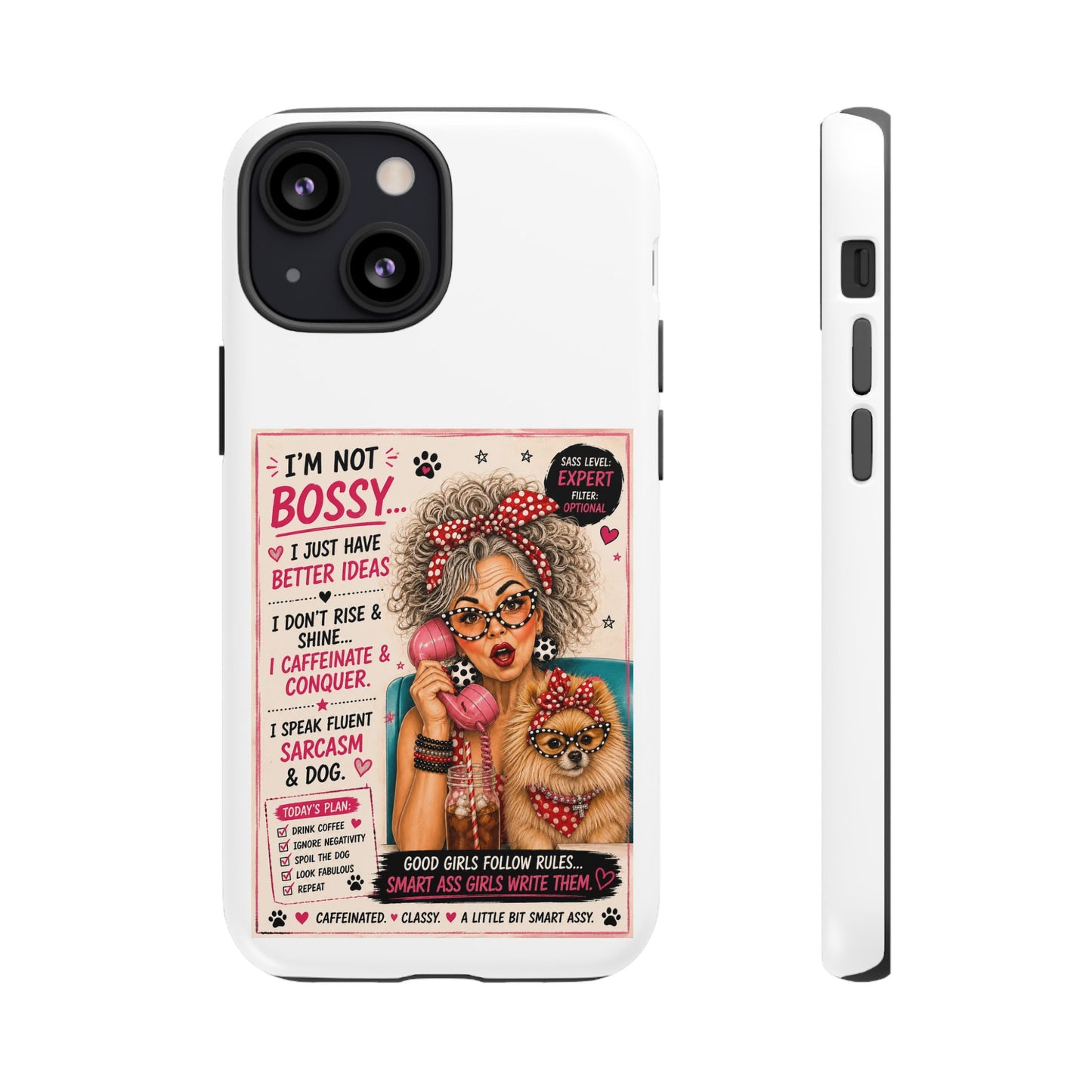 Perky Pearl and Latte Phone Case — "I'm Not Bossy" Funny Dog Lover & Sarcastic Woman Protective Tough Case