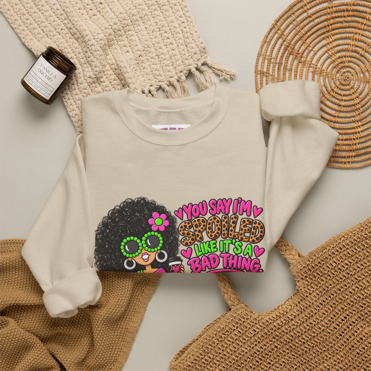 Crewneck Sweatshirt — 'You Say I'm spoiled ' Retro Shopper Graphic