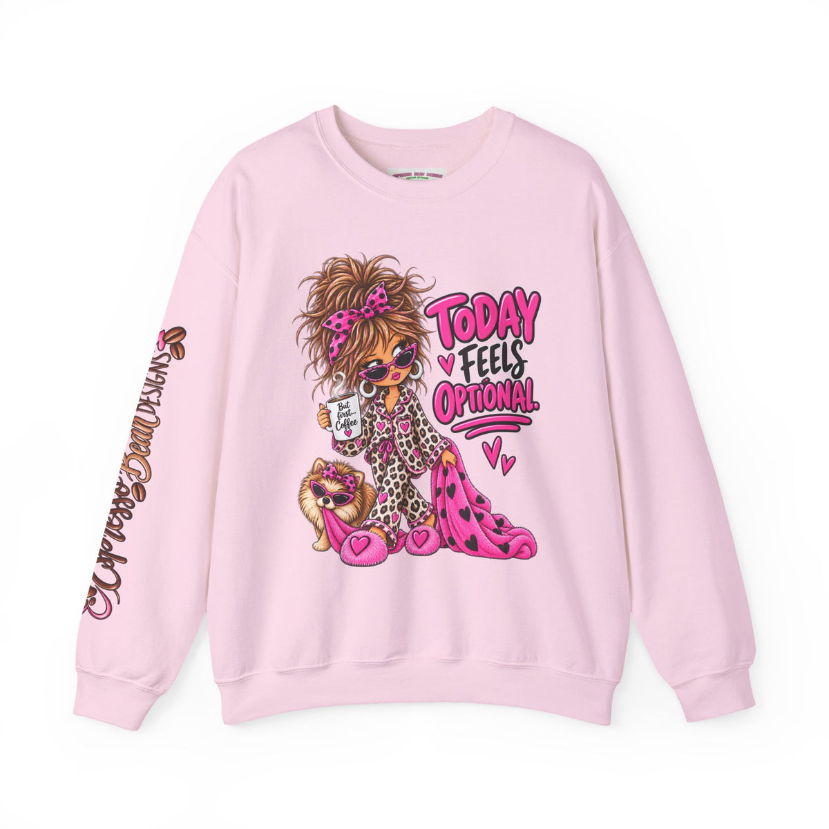 Crewneck Sweatshirt — "Today I Feel Optional" Cute Leopard Girl Graphic