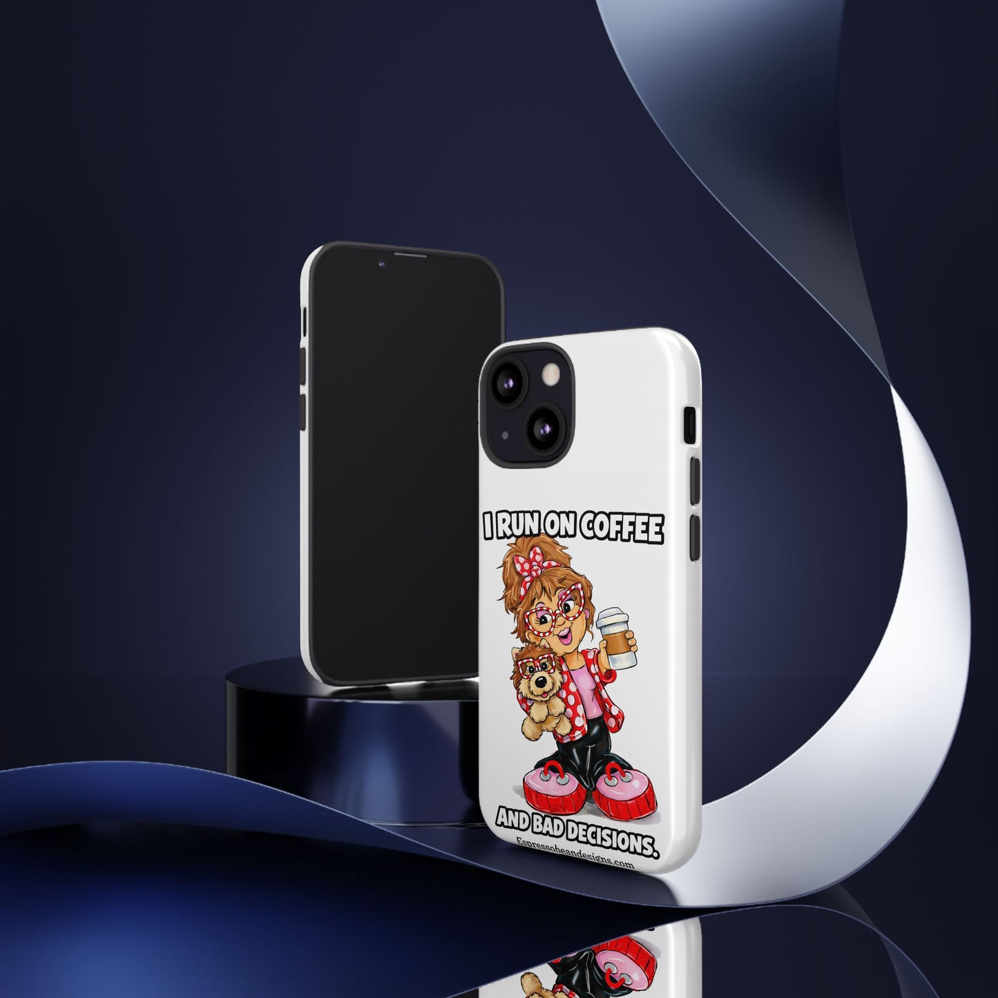 Coffee Lover Phone Case — "I Run on Coffee and Bad Decisions"