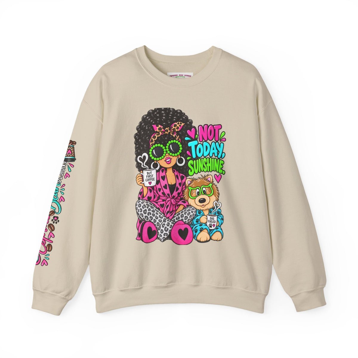 Not Today Sunshine Crewneck Sweatshirt