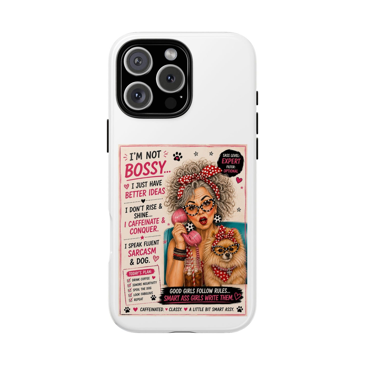 Perky Pearl and Latte Phone Case — "I'm Not Bossy" Funny Dog Lover & Sarcastic Woman Protective Tough Case