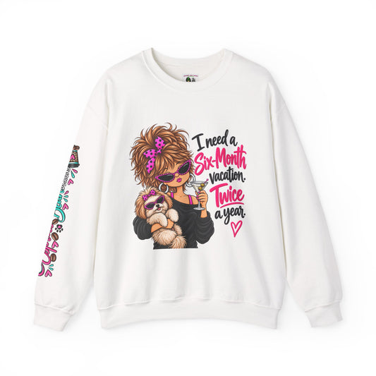 Crewneck Sweatshirt — "I Need a Six-Month Vacation Twice a Year" Graphic