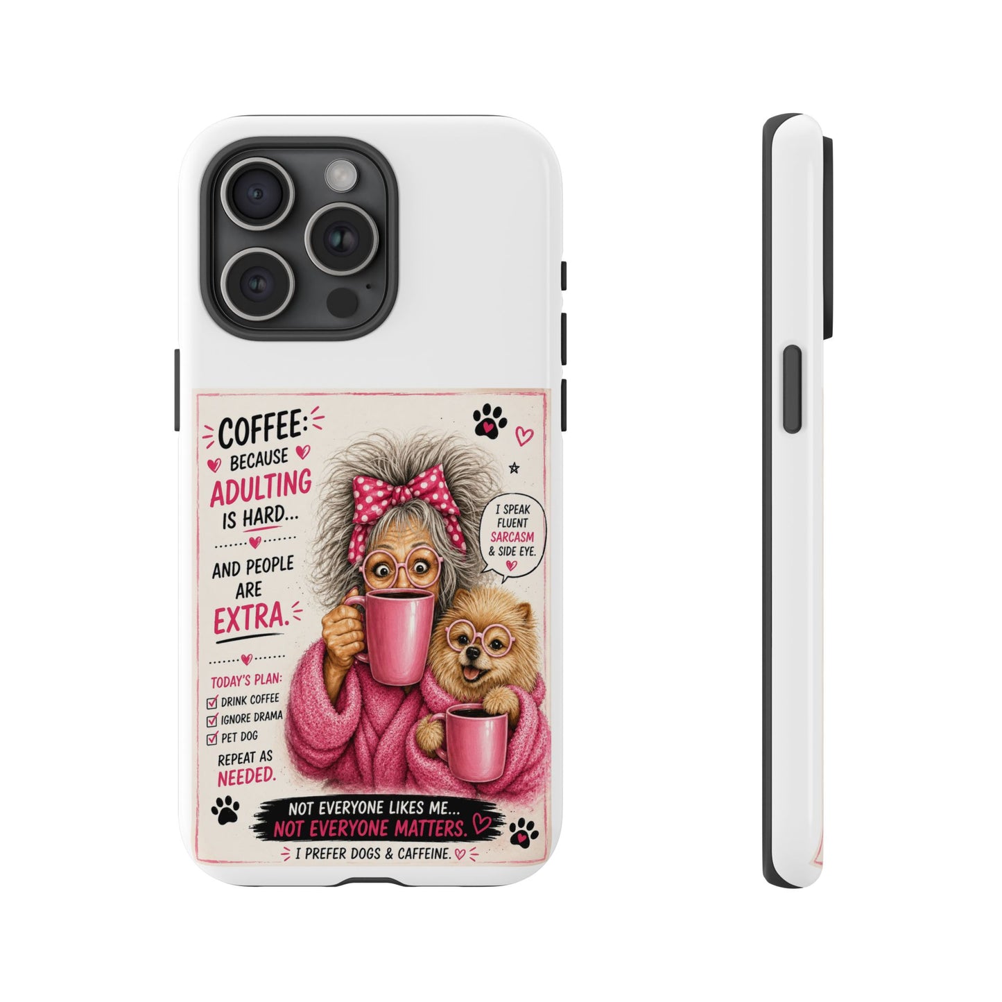Perky Pearl and LattePhone Case — Funny "Adulting Is Hard" Cozy Design