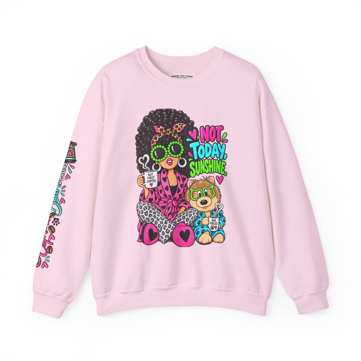 Not Today Sunshine Crewneck Sweatshirt