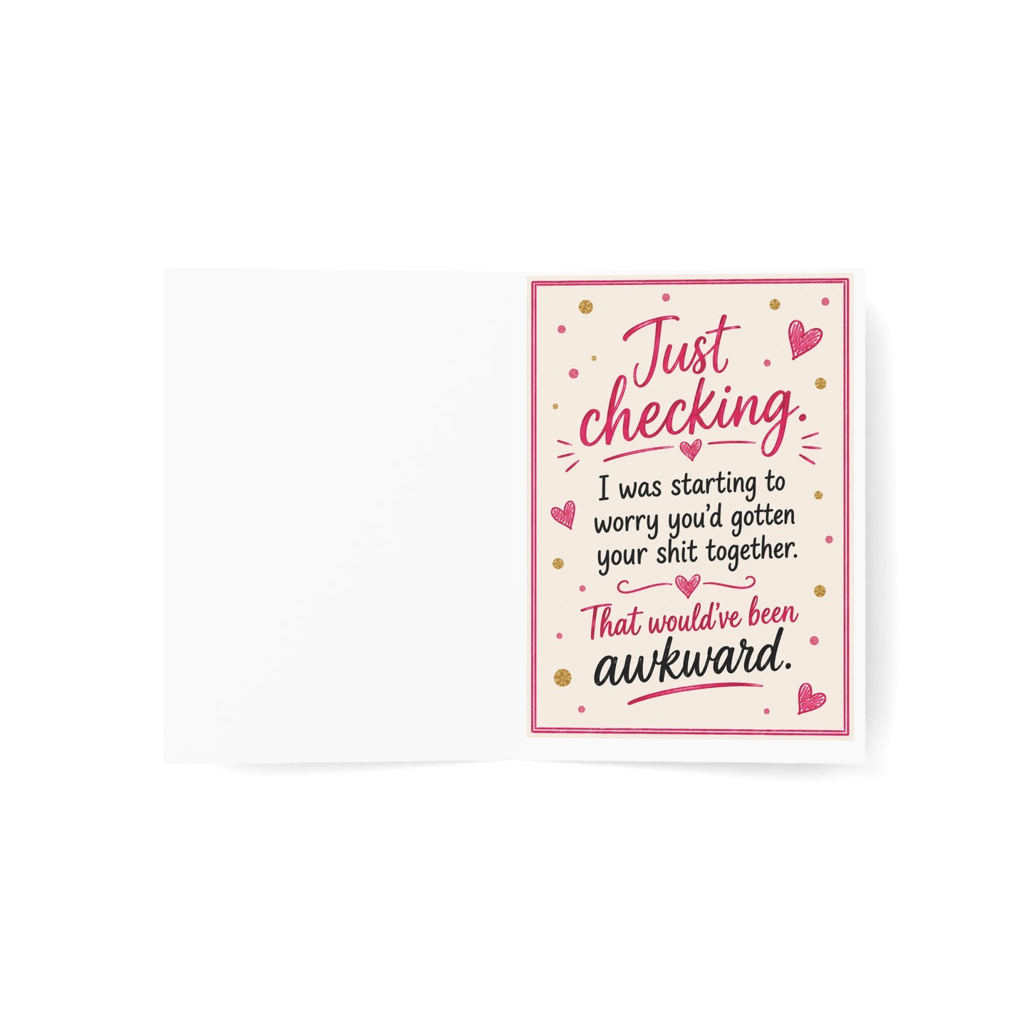 Greeting Card — "Just Checking In to Make Sure You’re Still Making Questionable Decisions" (Single or Bulk Packs)