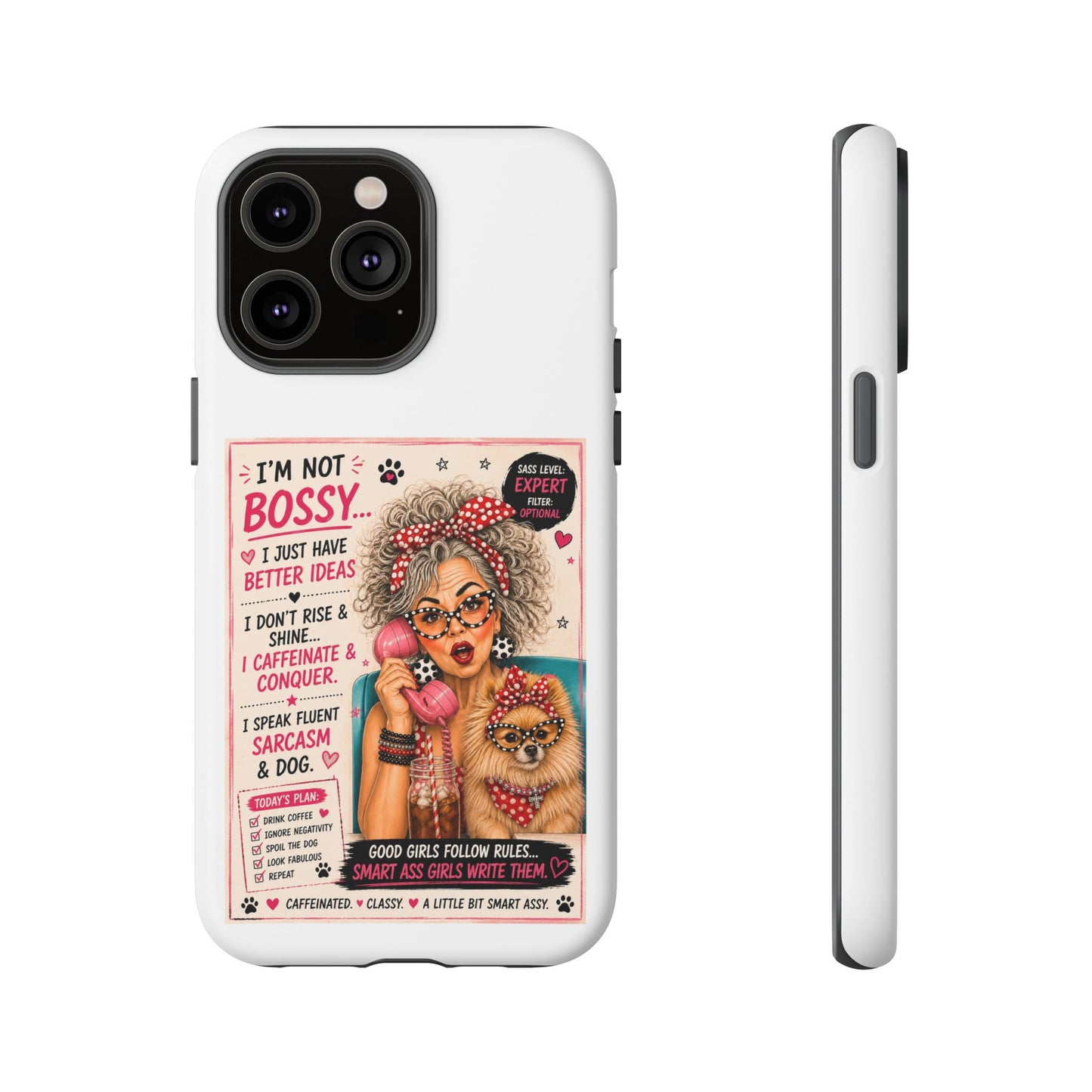 Perky Pearl and Latte Phone Case — "I'm Not Bossy" Funny Dog Lover & Sarcastic Woman Protective Tough Case