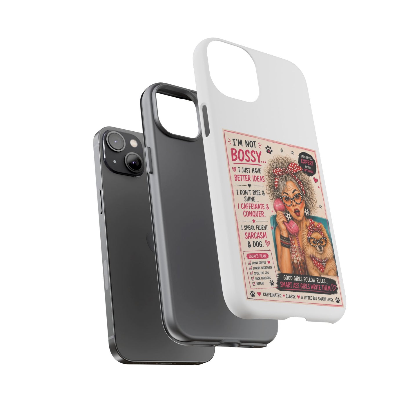 Perky Pearl and Latte Phone Case — "I'm Not Bossy" Funny Dog Lover & Sarcastic Woman Protective Tough Case