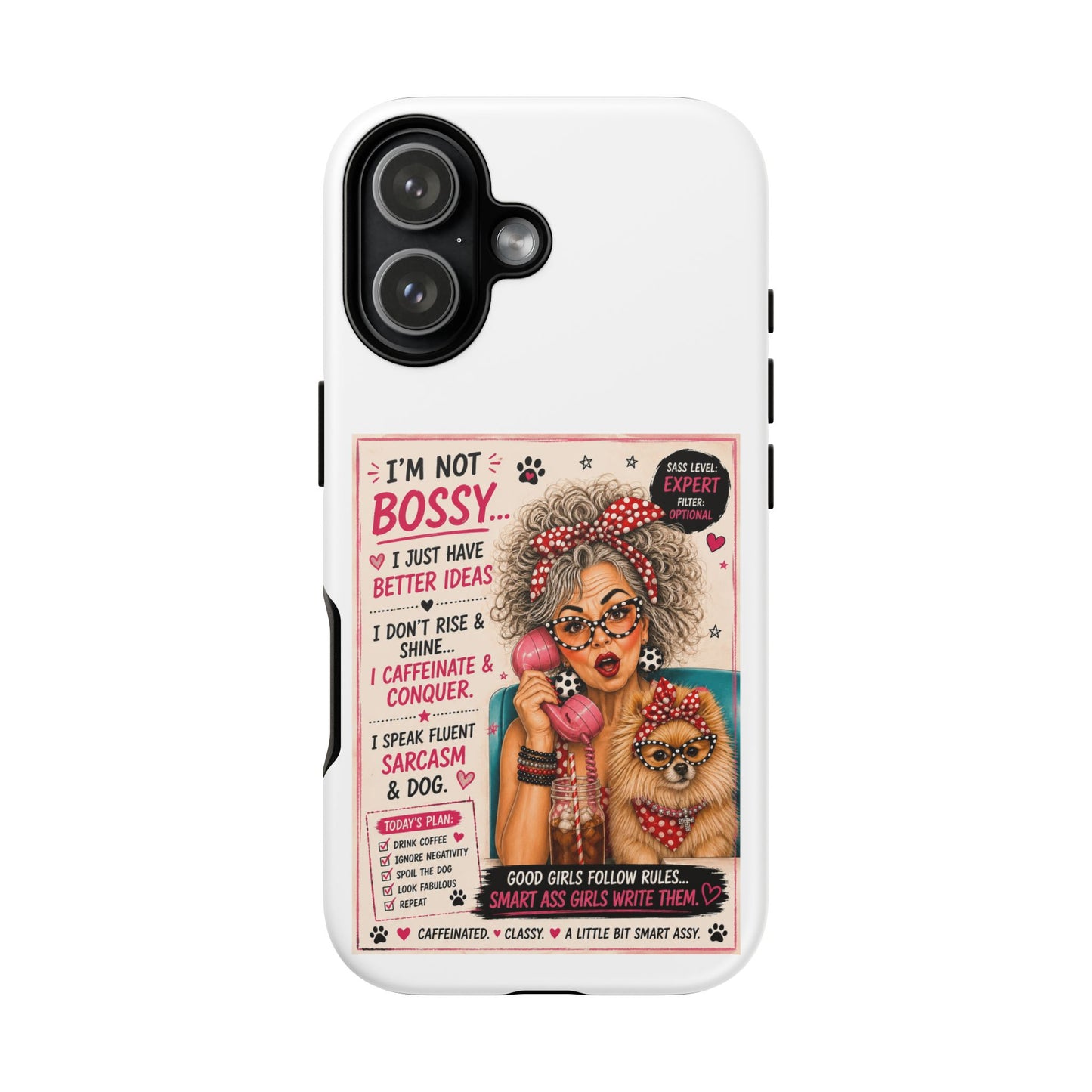 Perky Pearl and Latte Phone Case — "I'm Not Bossy" Funny Dog Lover & Sarcastic Woman Protective Tough Case