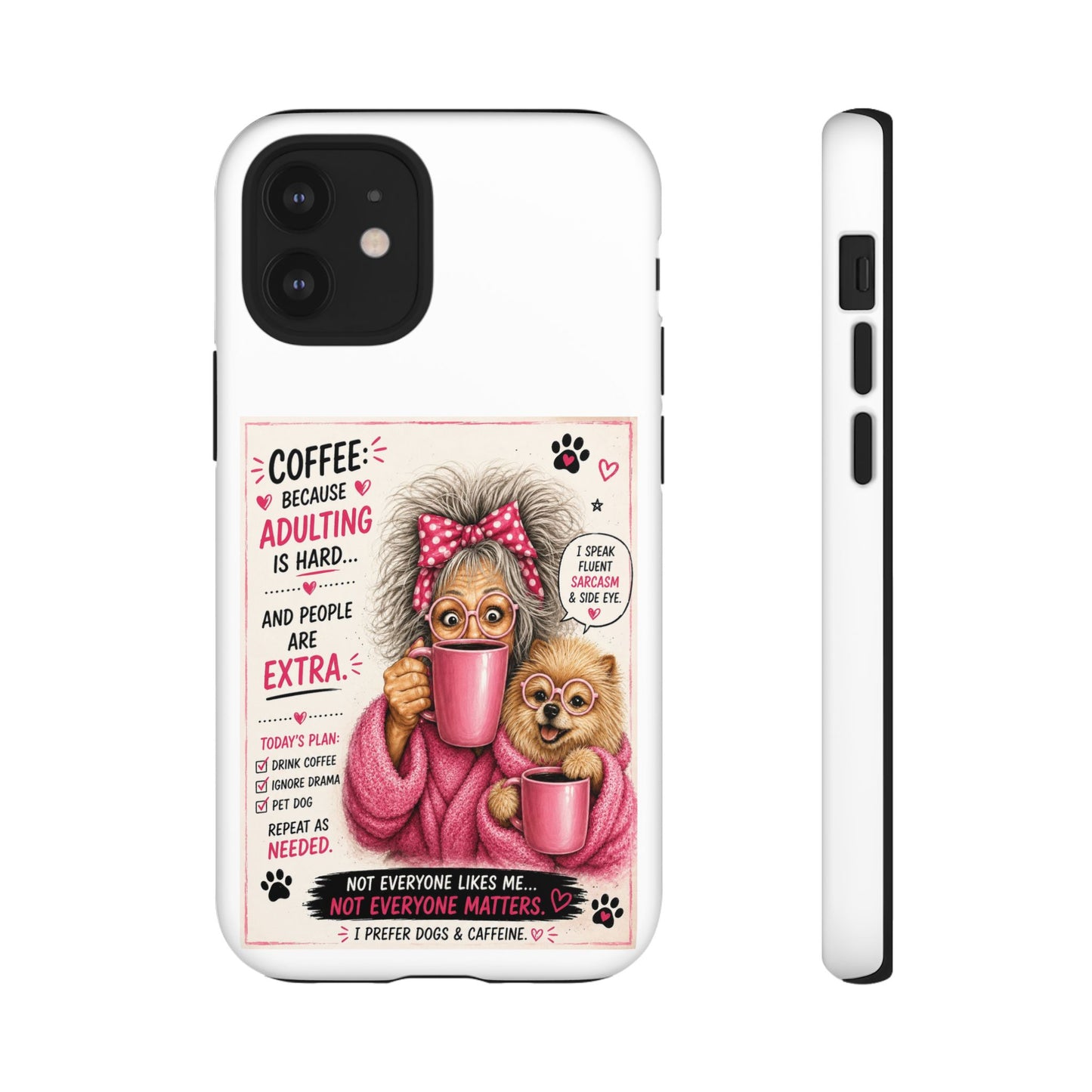 Perky Pearl and LattePhone Case — Funny "Adulting Is Hard" Cozy Design