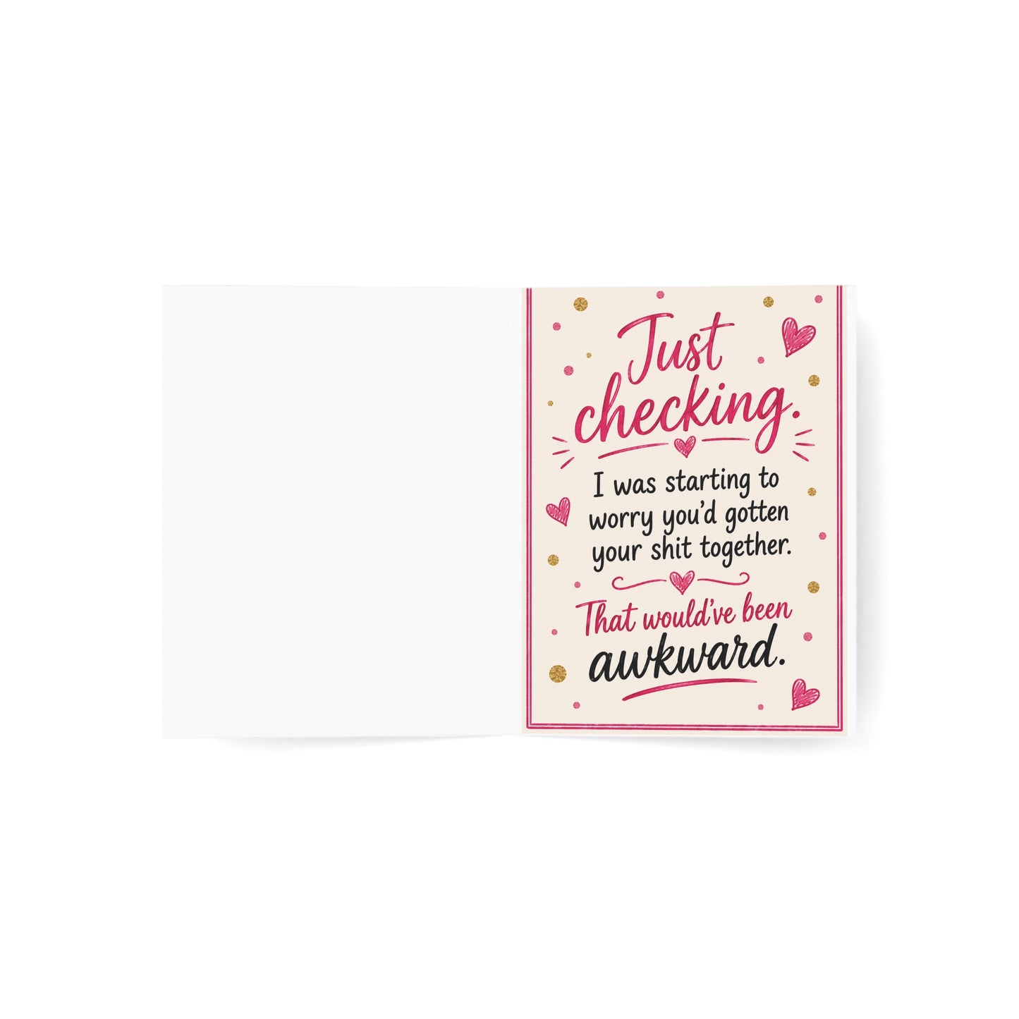 Greeting Card — "Just Checking In to Make Sure You’re Still Making Questionable Decisions" (Single or Bulk Packs)