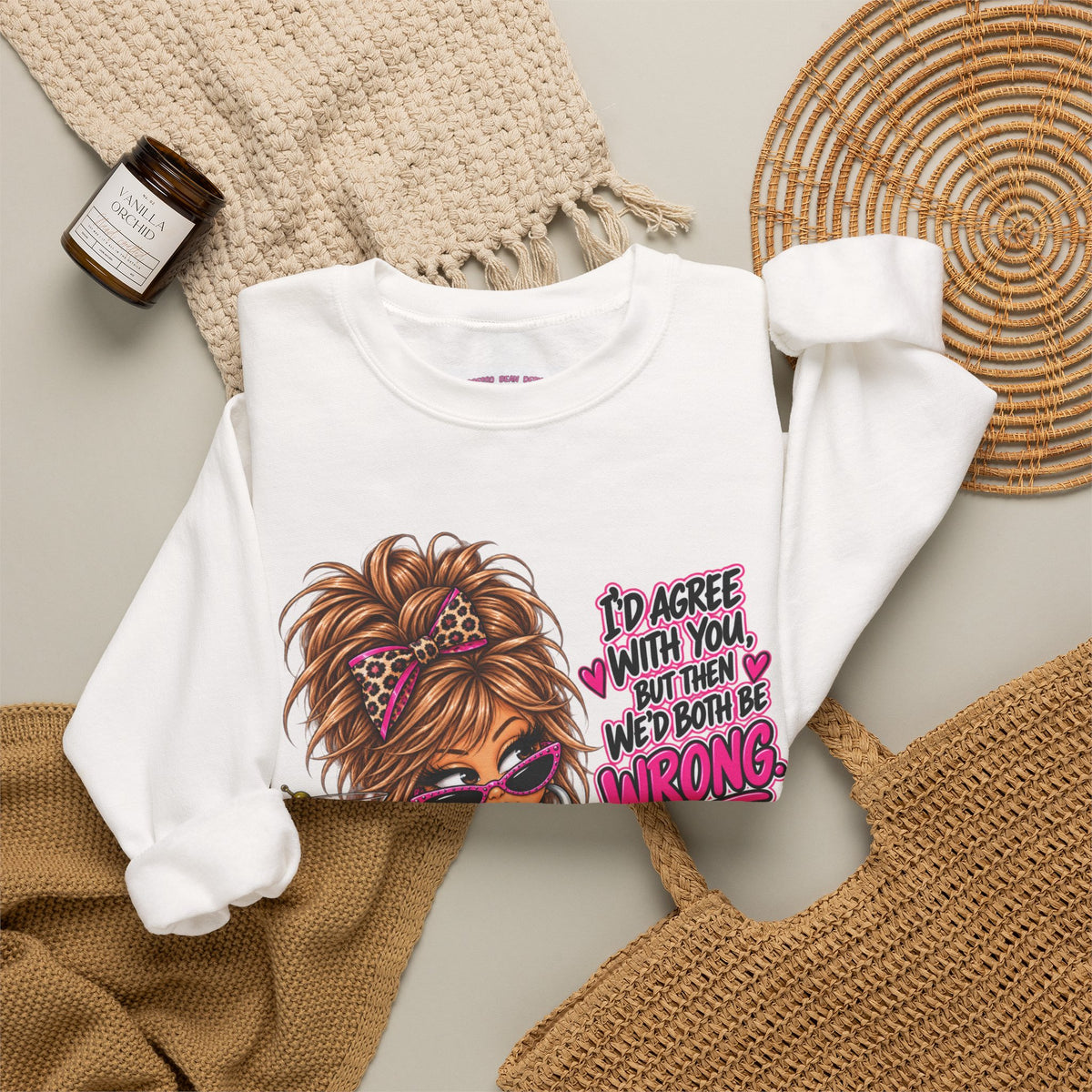 Crewneck Sweatshirt — "I'd Agree With You But Then We’d Both Be Wrong" Retro Sassy Girl Design