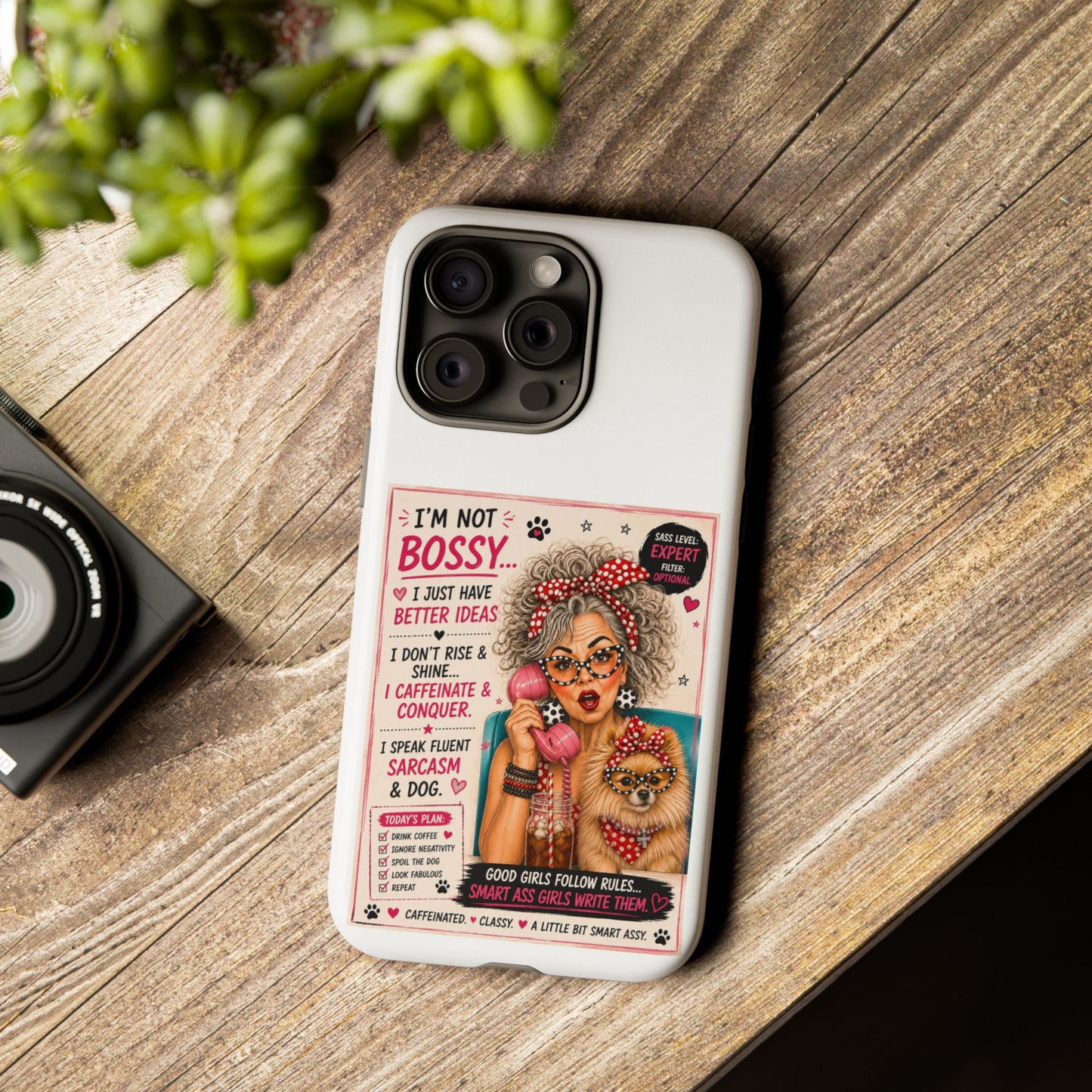 Perky Pearl and Latte Phone Case — "I'm Not Bossy" Funny Dog Lover & Sarcastic Woman Protective Tough Case