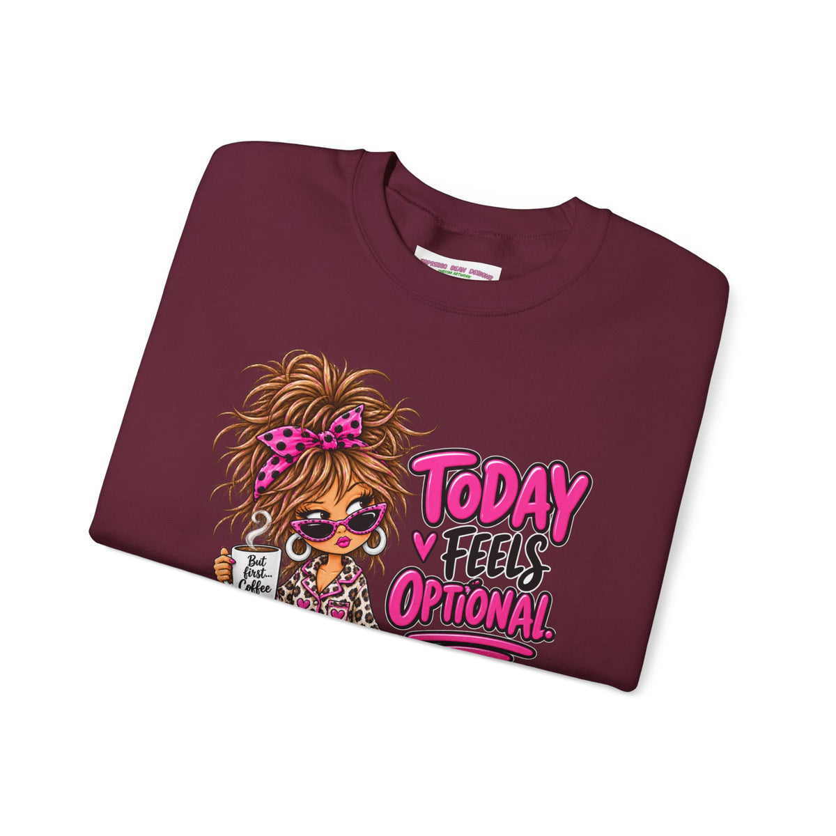 Crewneck Sweatshirt — "Today I Feel Optional" Cute Leopard Girl Graphic