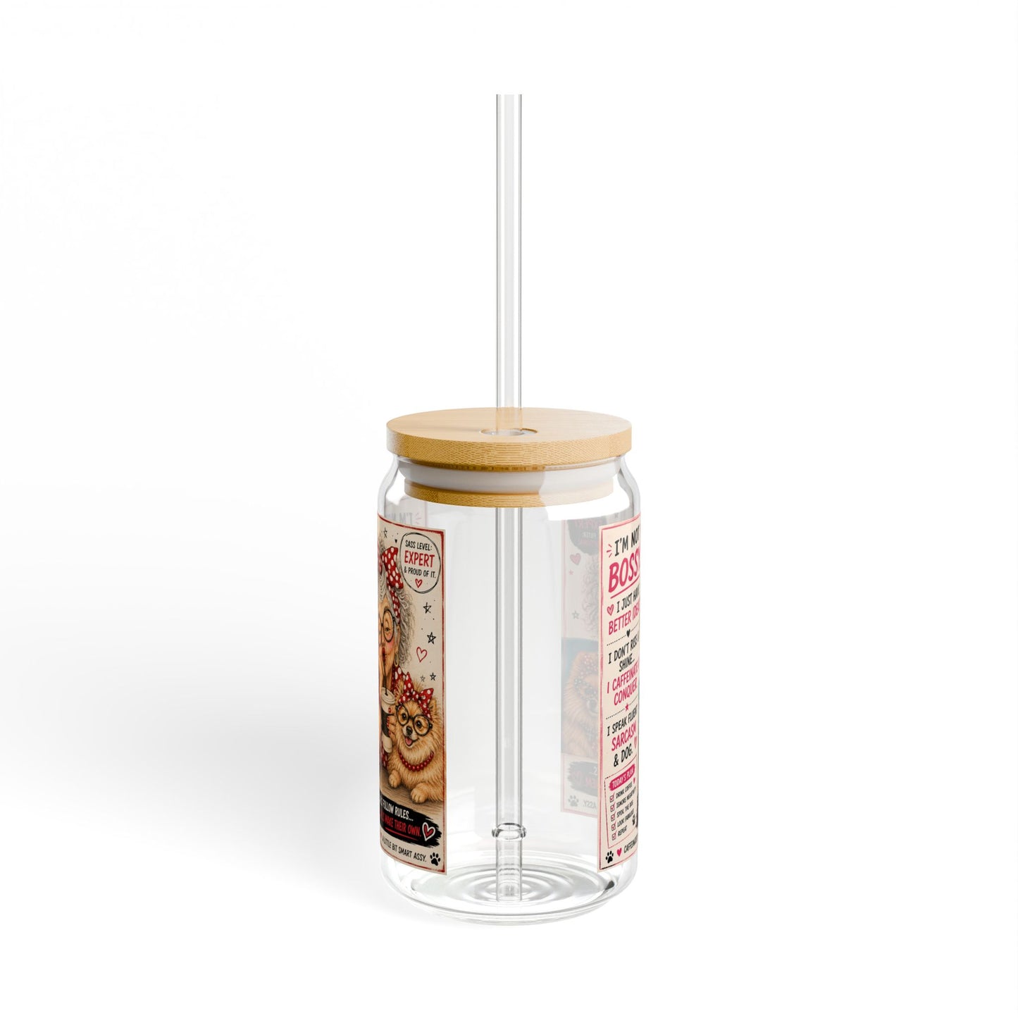 16oz Sipper Glass Jar with Straw — Perky Pearl and Latte Quote Design I’m not sweet/ I’m not bossy