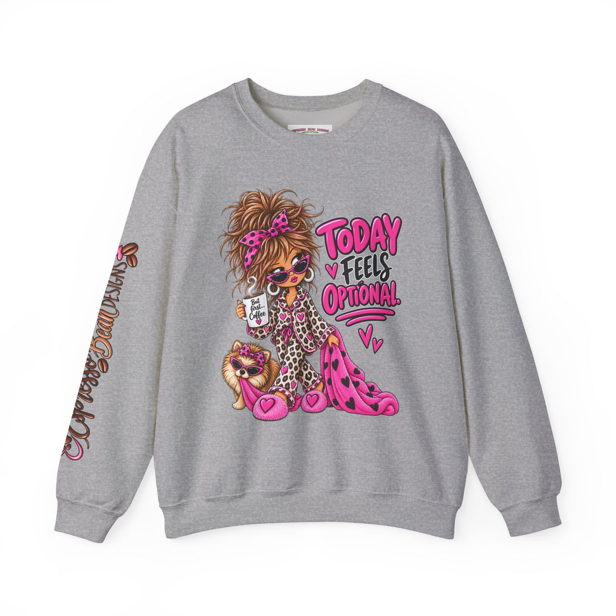 Crewneck Sweatshirt — "Today I Feel Optional" Cute Leopard Girl Graphic