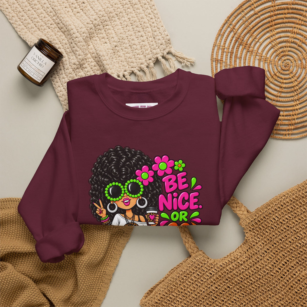 Crewneck Sweatshirt — 'Be Nice or Go Away' Retro Afro Girl & Puppy Floral Design