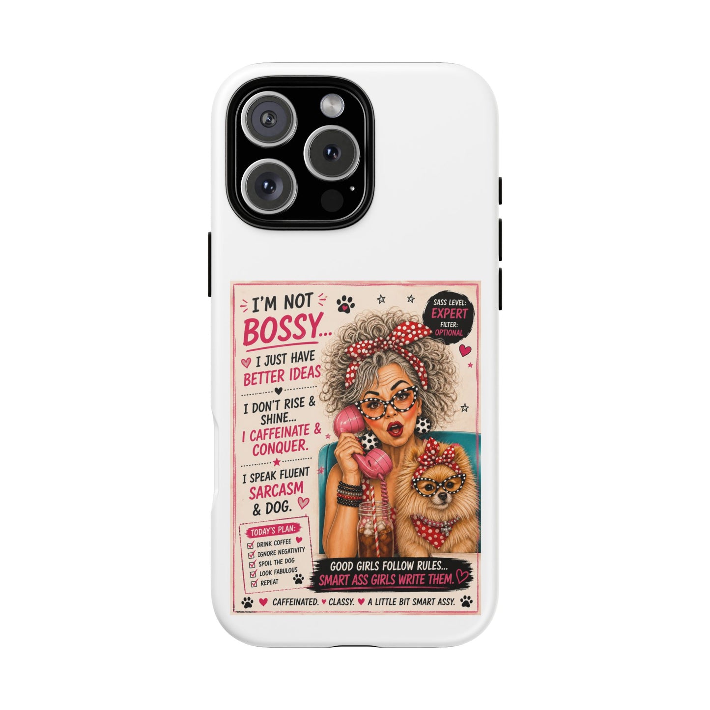 Perky Pearl and Latte Phone Case — "I'm Not Bossy" Funny Dog Lover & Sarcastic Woman Protective Tough Case