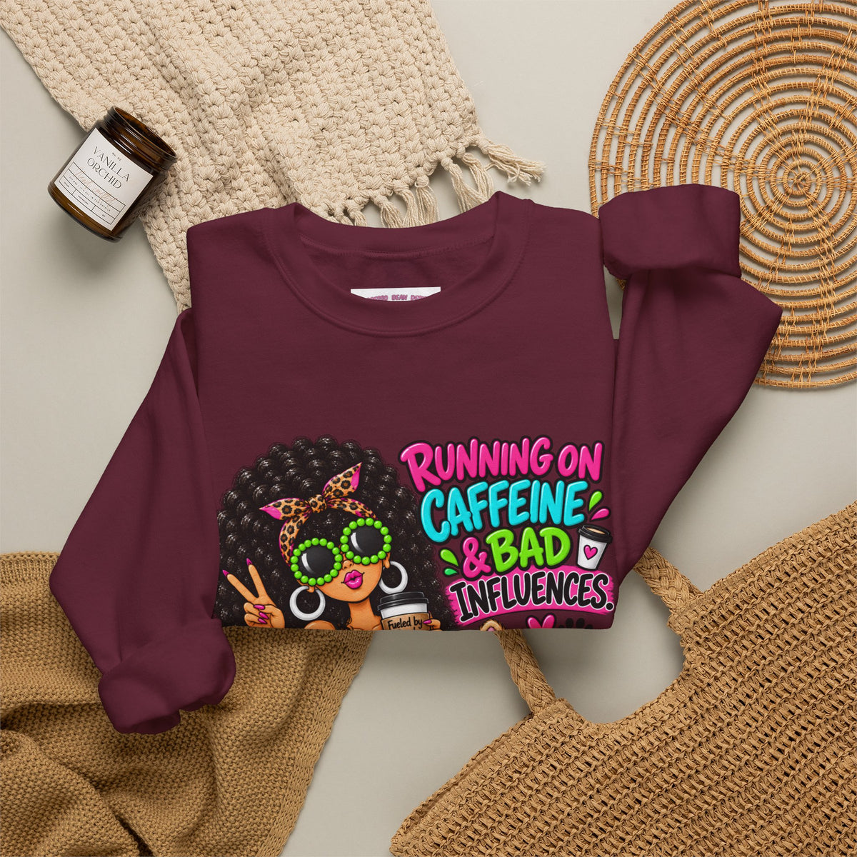 Crewneck Sweatshirt — "Running on Caffeine & Bad Influences" Cute