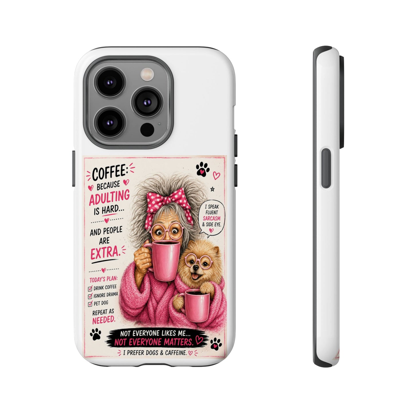 Perky Pearl and LattePhone Case — Funny "Adulting Is Hard" Cozy Design
