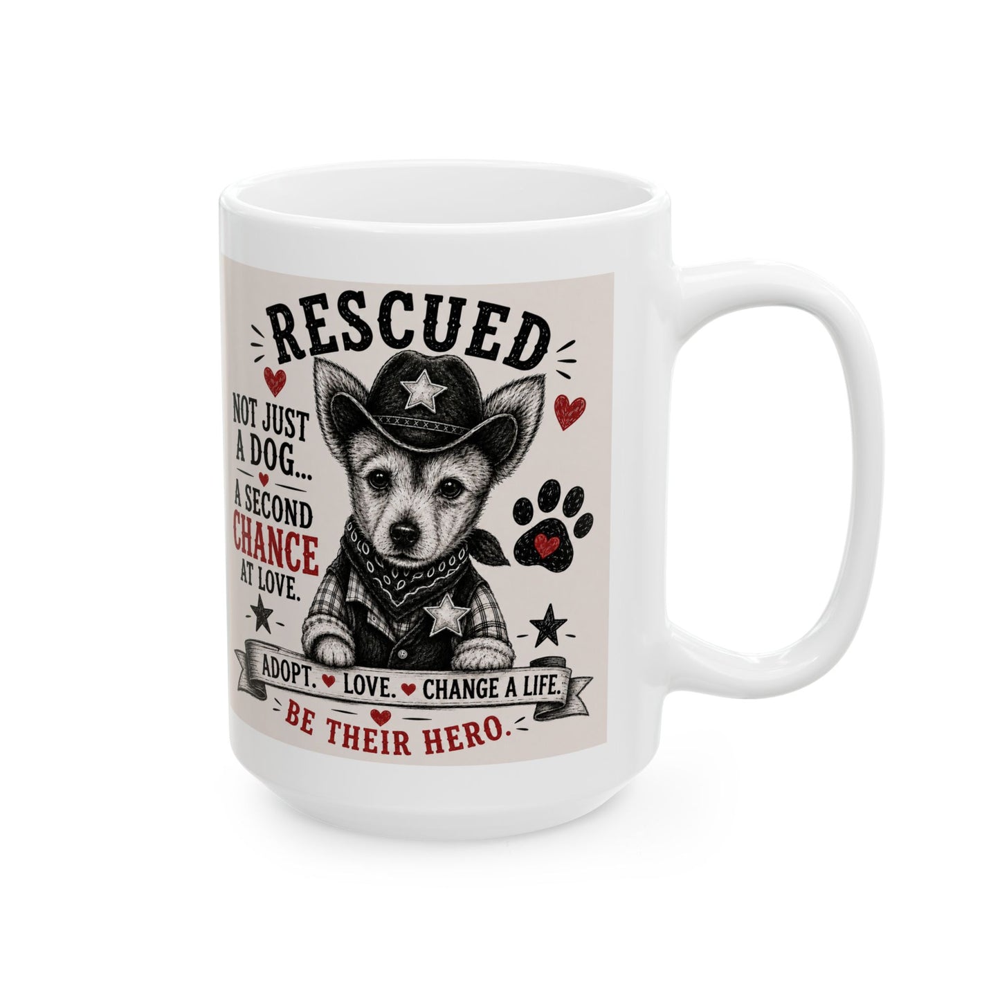 Rescued Dog Mug — “Not Just a Dog, A Second Chance” Ceramic Coffee Cup