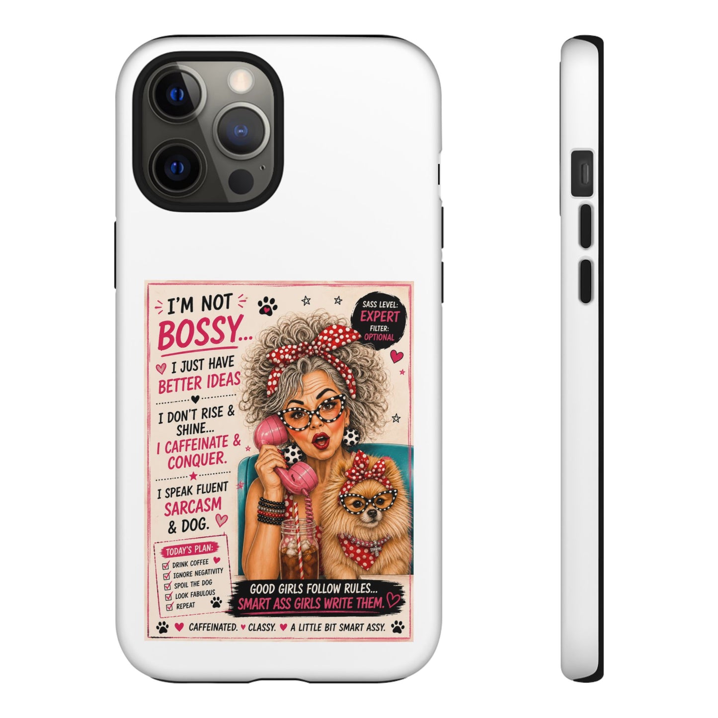 Perky Pearl and Latte Phone Case — "I'm Not Bossy" Funny Dog Lover & Sarcastic Woman Protective Tough Case