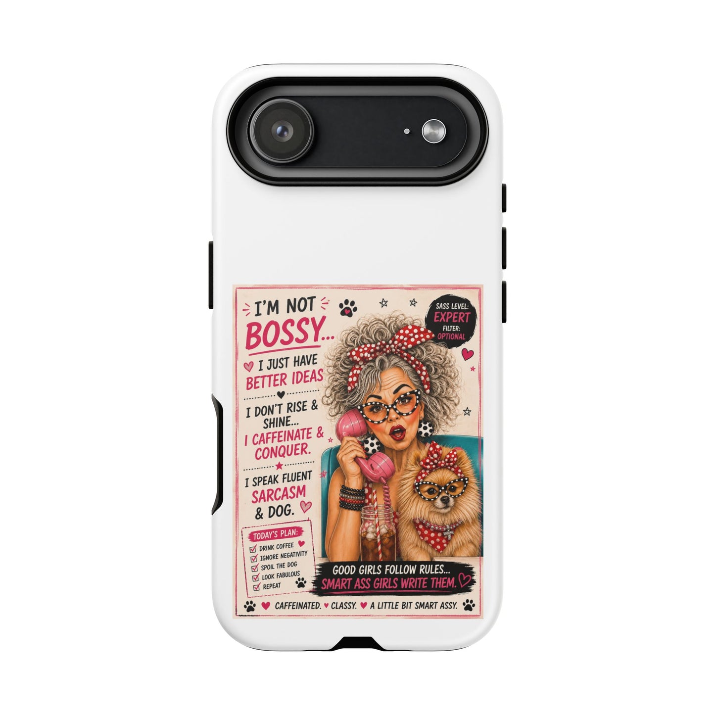 Perky Pearl and Latte Phone Case — "I'm Not Bossy" Funny Dog Lover & Sarcastic Woman Protective Tough Case