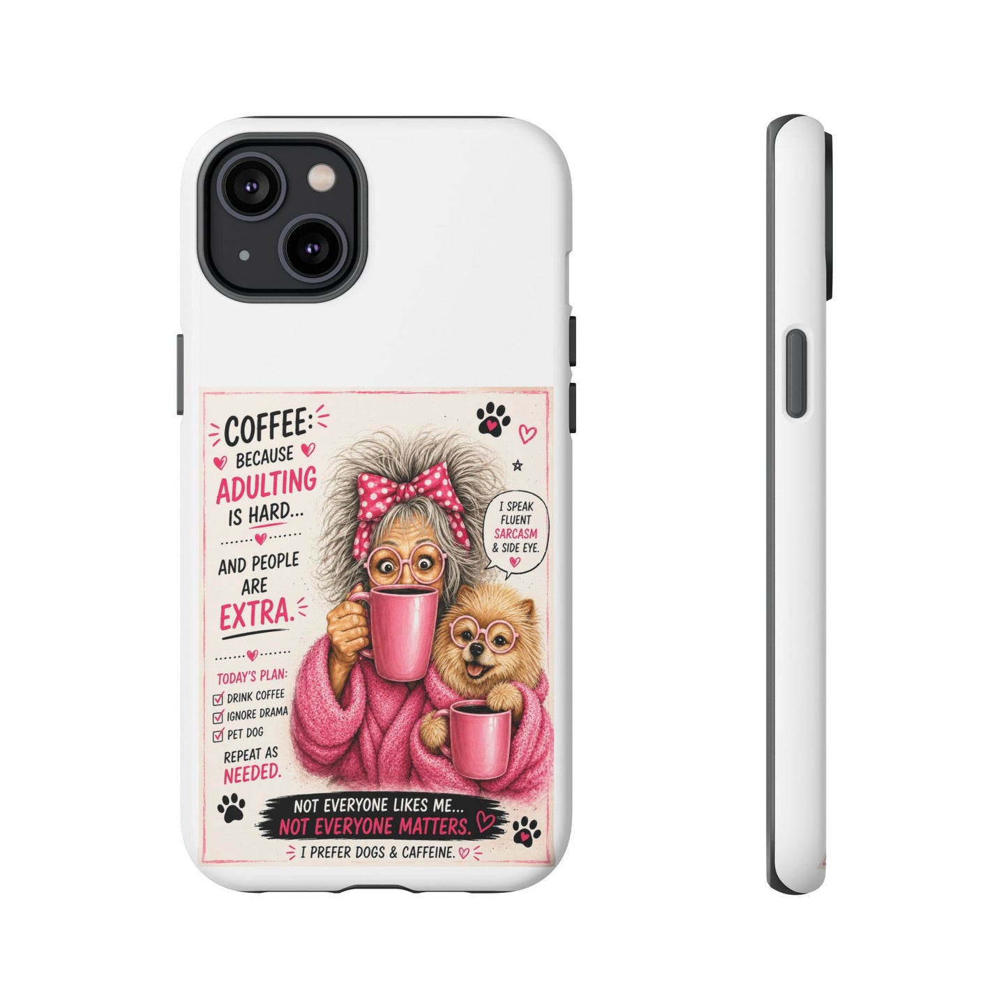 Perky Pearl and LattePhone Case — Funny "Adulting Is Hard" Cozy Design