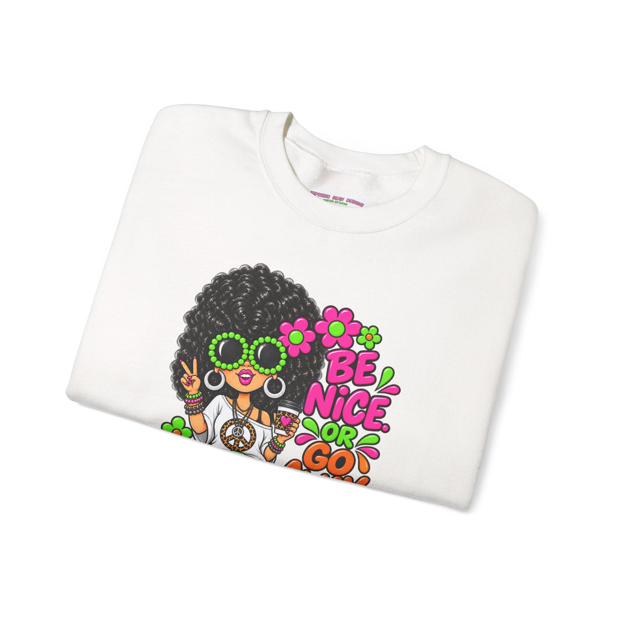 Crewneck Sweatshirt — 'Be Nice or Go Away' Retro Afro Girl & Puppy Floral Design