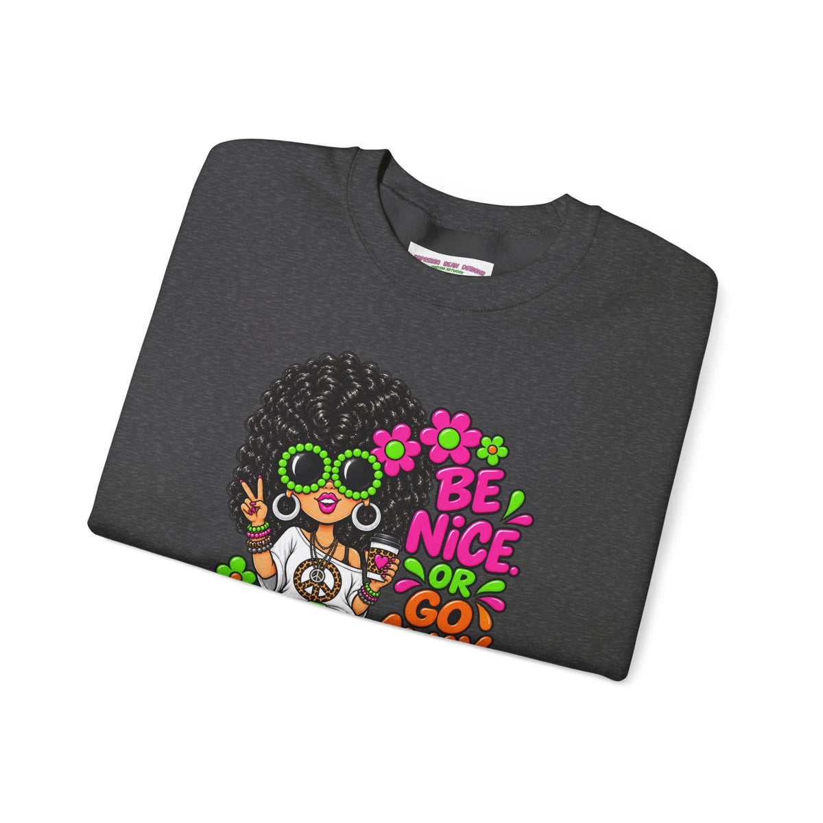 Crewneck Sweatshirt — 'Be Nice or Go Away' Retro Afro Girl & Puppy Floral Design