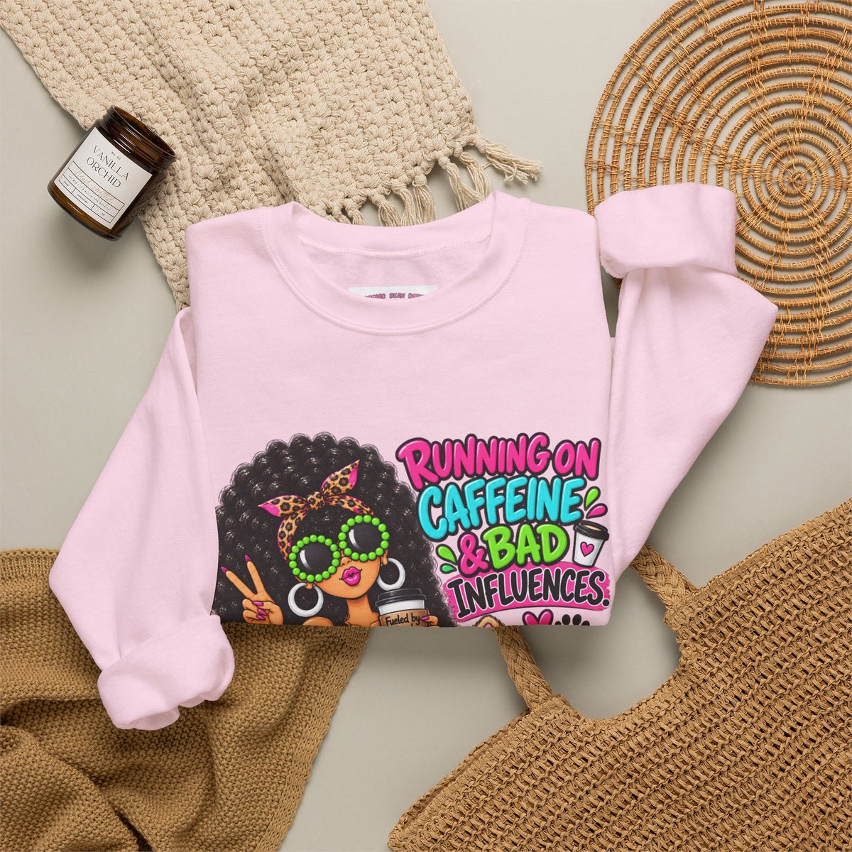 Crewneck Sweatshirt — "Running on Caffeine & Bad Influences" Cute