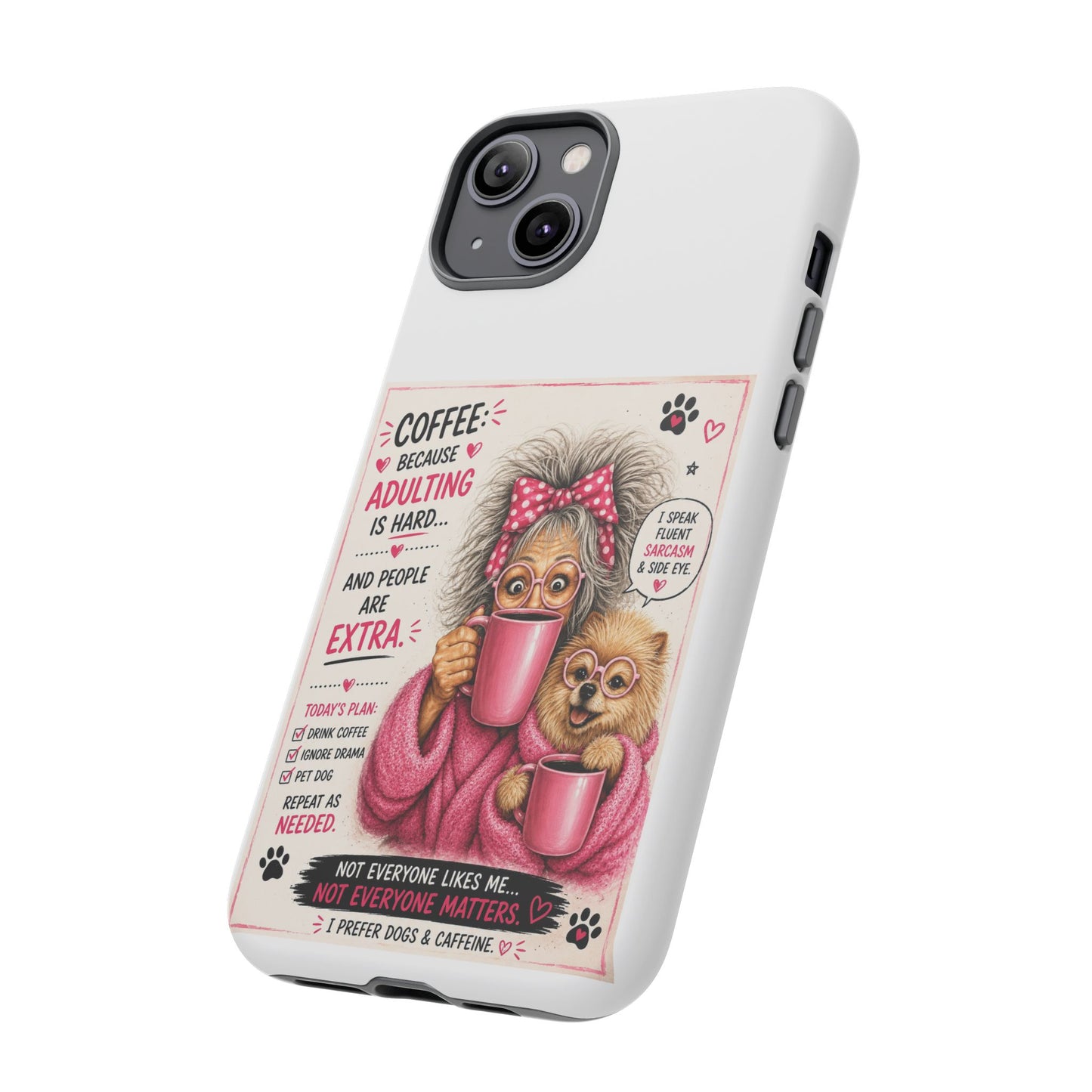 Perky Pearl and LattePhone Case — Funny "Adulting Is Hard" Cozy Design
