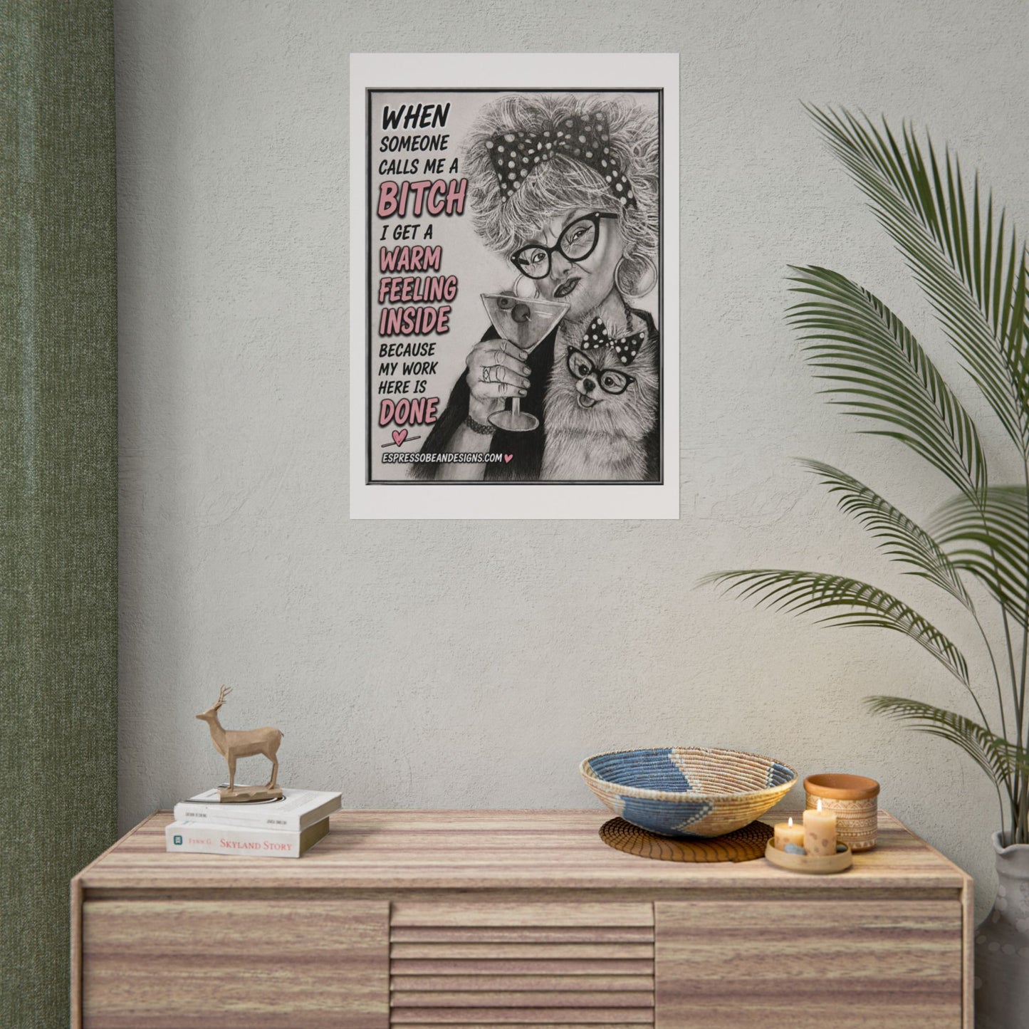 Rolled Poster — Vintage Glam 'When Someone Calls Me a Bitch' Humorous Wall Art