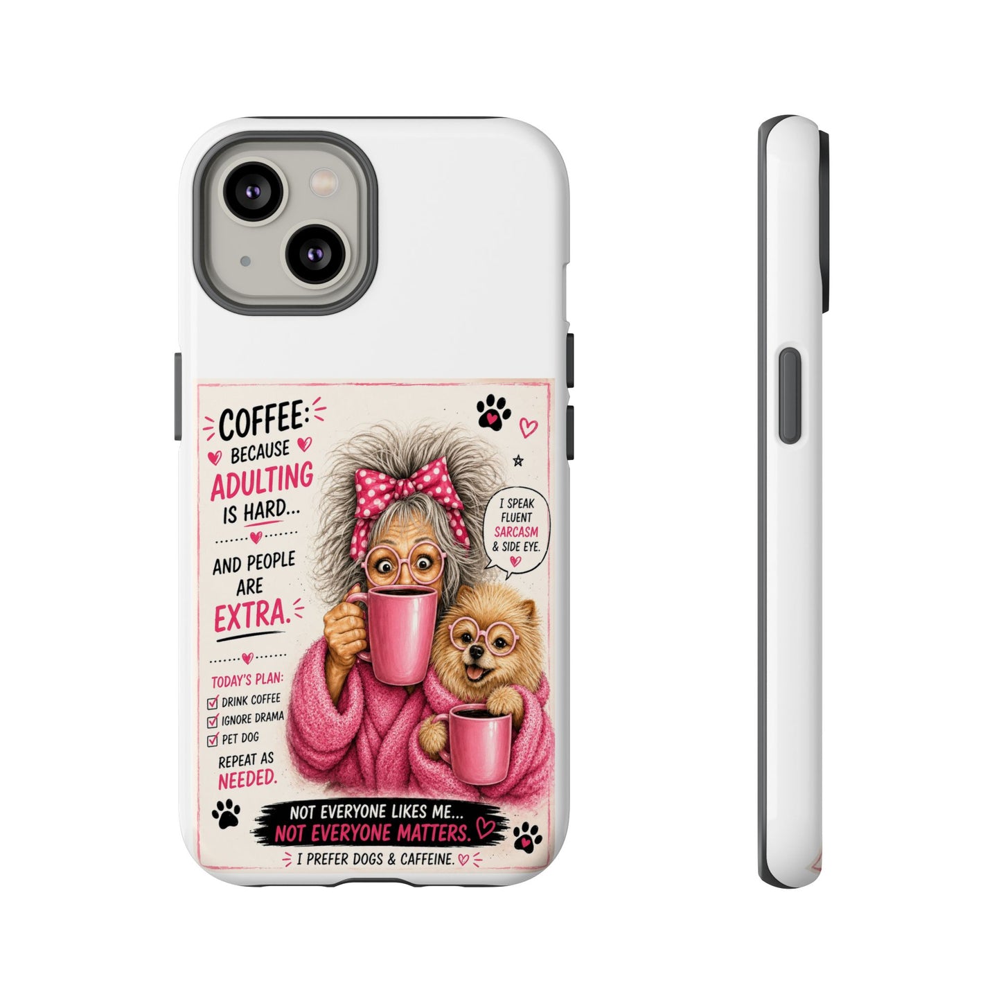 Perky Pearl and LattePhone Case — Funny "Adulting Is Hard" Cozy Design