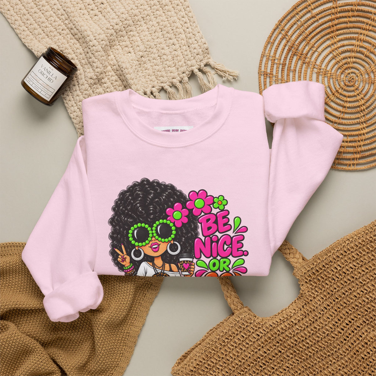 Crewneck Sweatshirt — 'Be Nice or Go Away' Retro Afro Girl & Puppy Floral Design