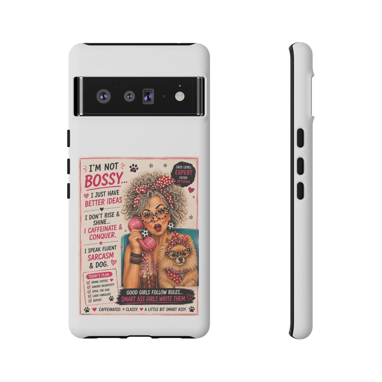 Perky Pearl and Latte Phone Case — "I'm Not Bossy" Funny Dog Lover & Sarcastic Woman Protective Tough Case
