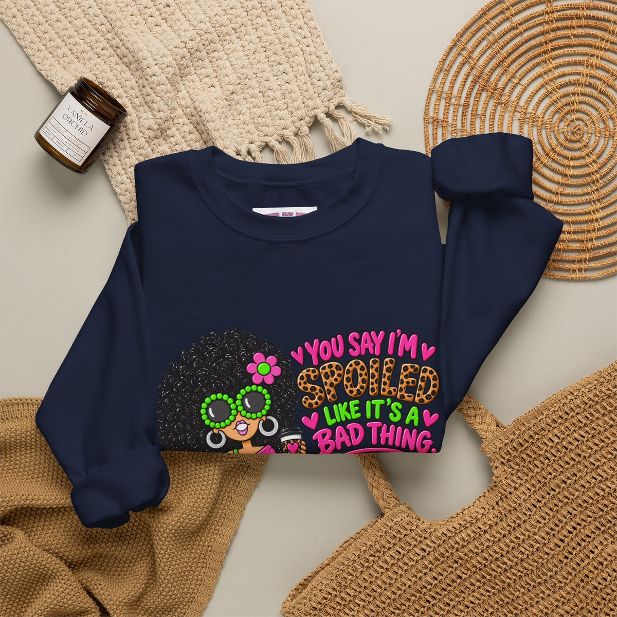 Crewneck Sweatshirt — 'You Say I'm spoiled ' Retro Shopper Graphic