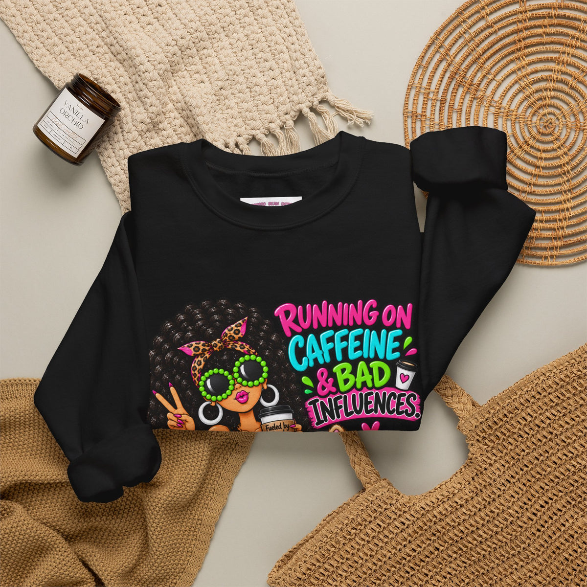 Crewneck Sweatshirt — "Running on Caffeine & Bad Influences" Cute