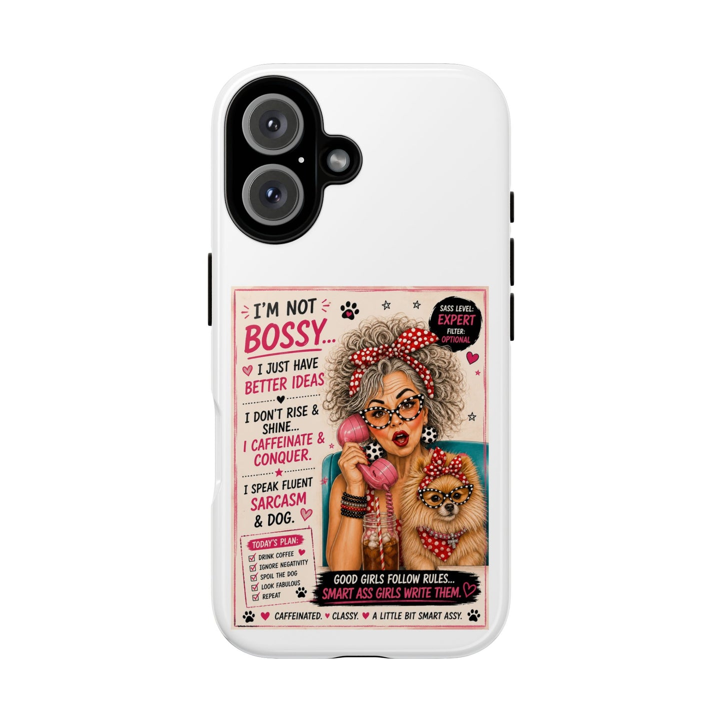 Perky Pearl and Latte Phone Case — "I'm Not Bossy" Funny Dog Lover & Sarcastic Woman Protective Tough Case