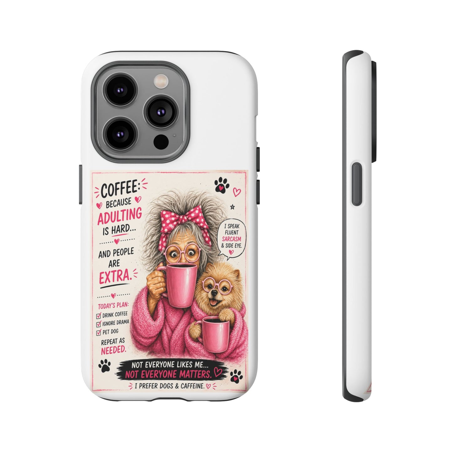 Perky Pearl and LattePhone Case — Funny "Adulting Is Hard" Cozy Design