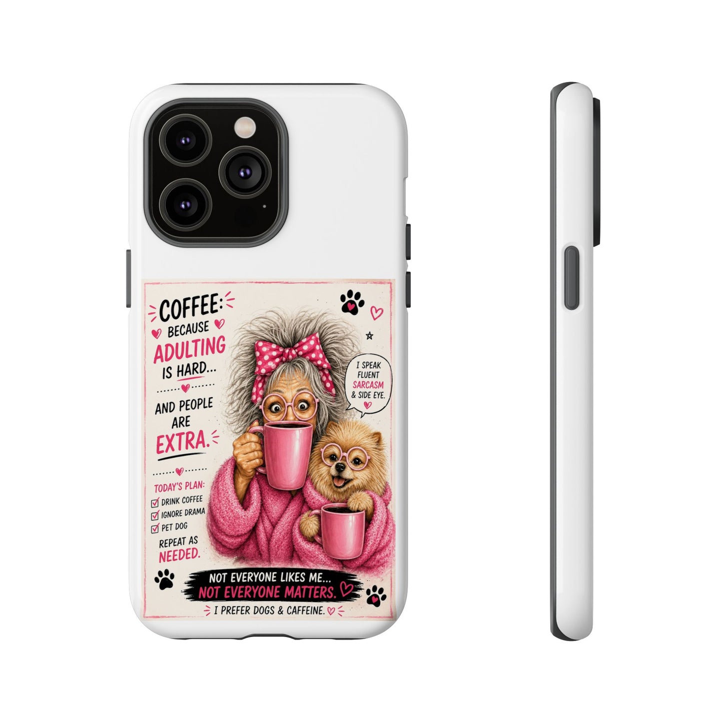 Perky Pearl and LattePhone Case — Funny "Adulting Is Hard" Cozy Design
