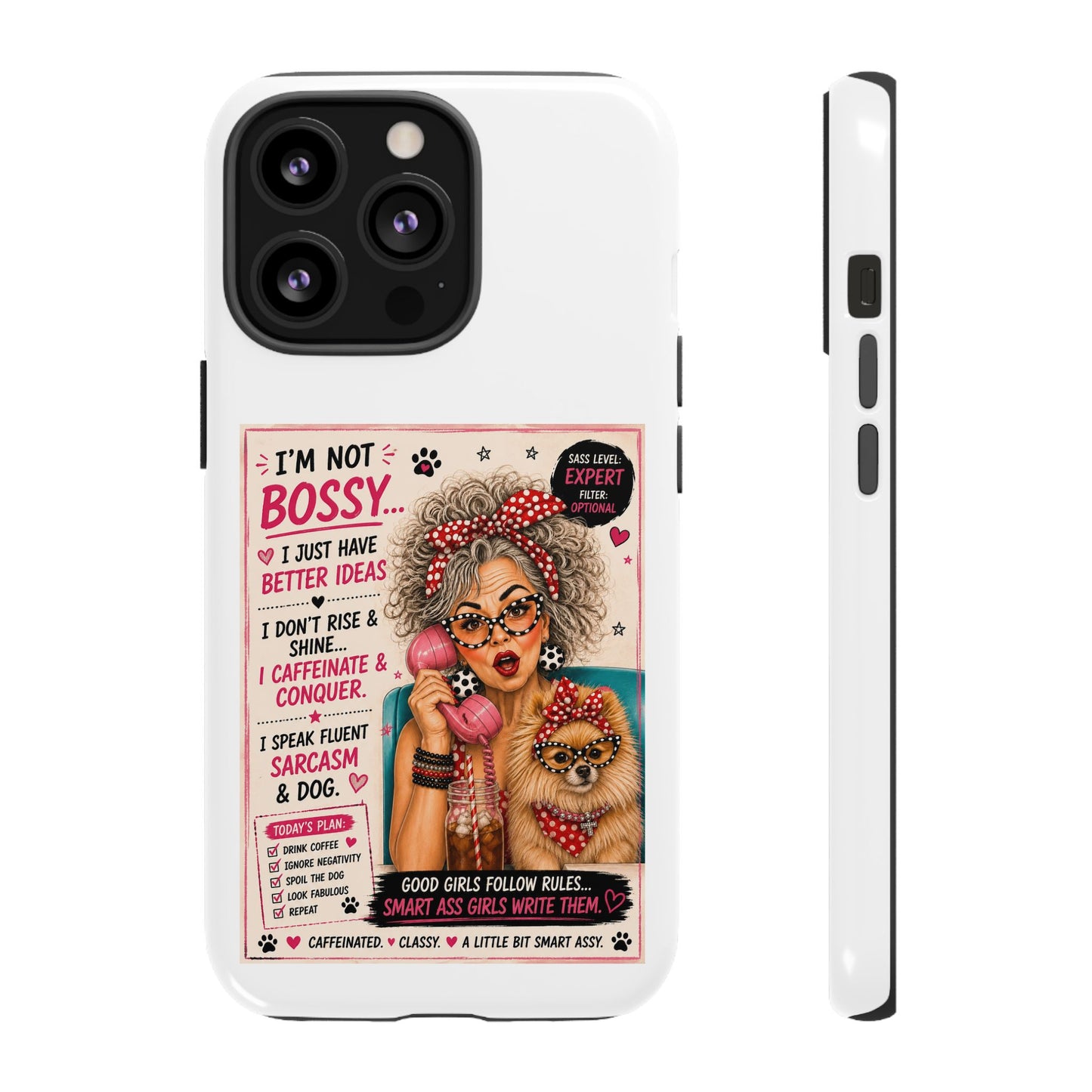 Perky Pearl and Latte Phone Case — "I'm Not Bossy" Funny Dog Lover & Sarcastic Woman Protective Tough Case