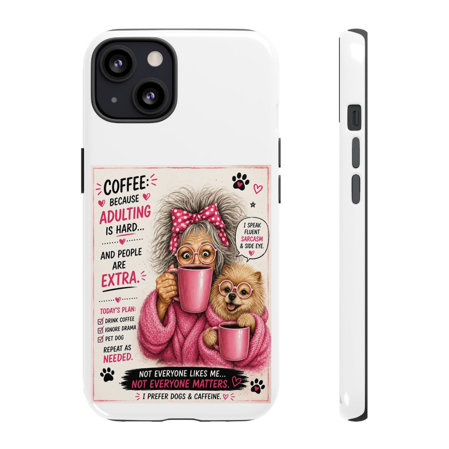 Perky Pearl and LattePhone Case — Funny "Adulting Is Hard" Cozy Design