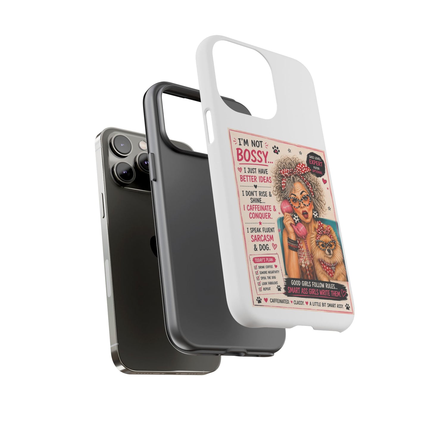 Perky Pearl and Latte Phone Case — "I'm Not Bossy" Funny Dog Lover & Sarcastic Woman Protective Tough Case