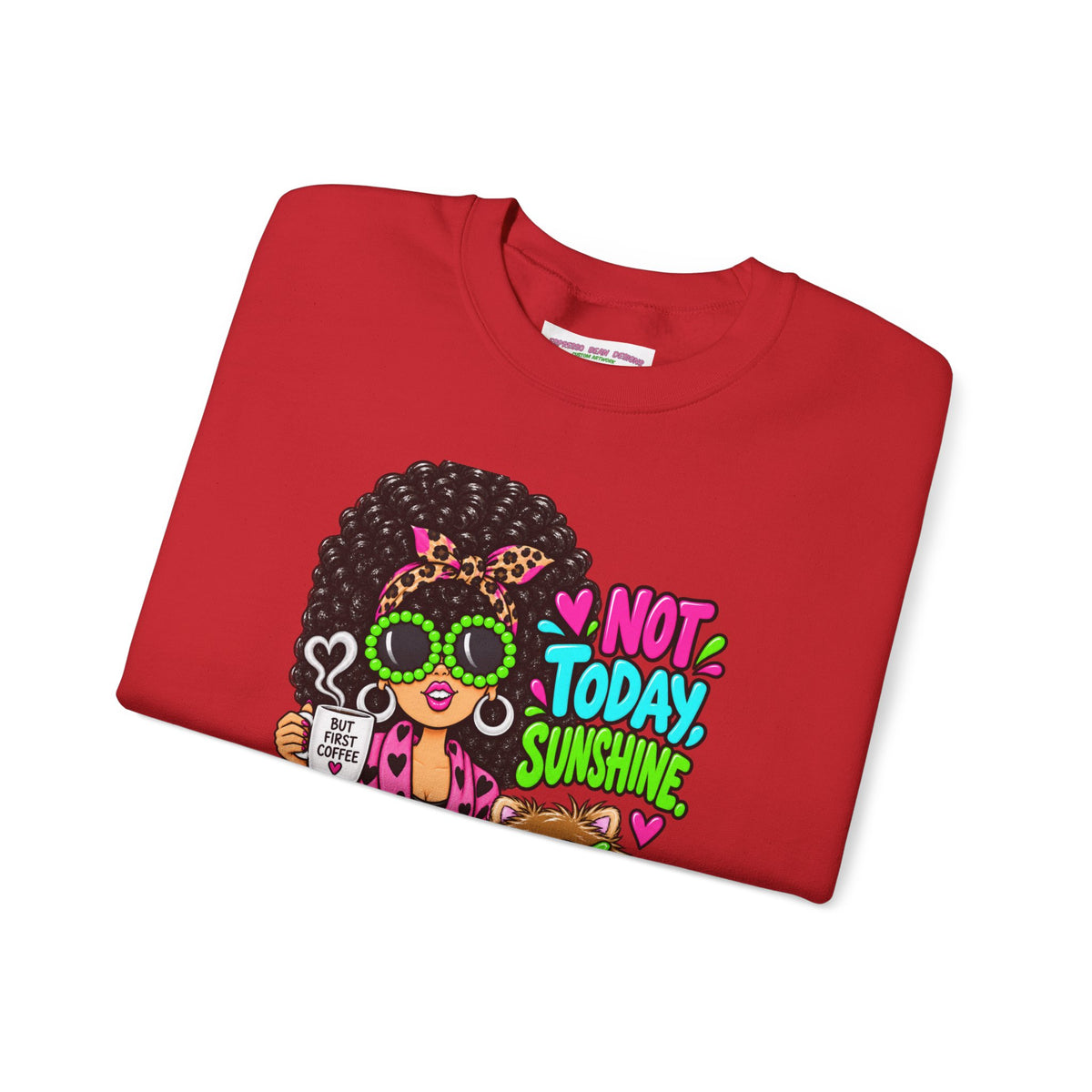 Not Today Sunshine Crewneck Sweatshirt