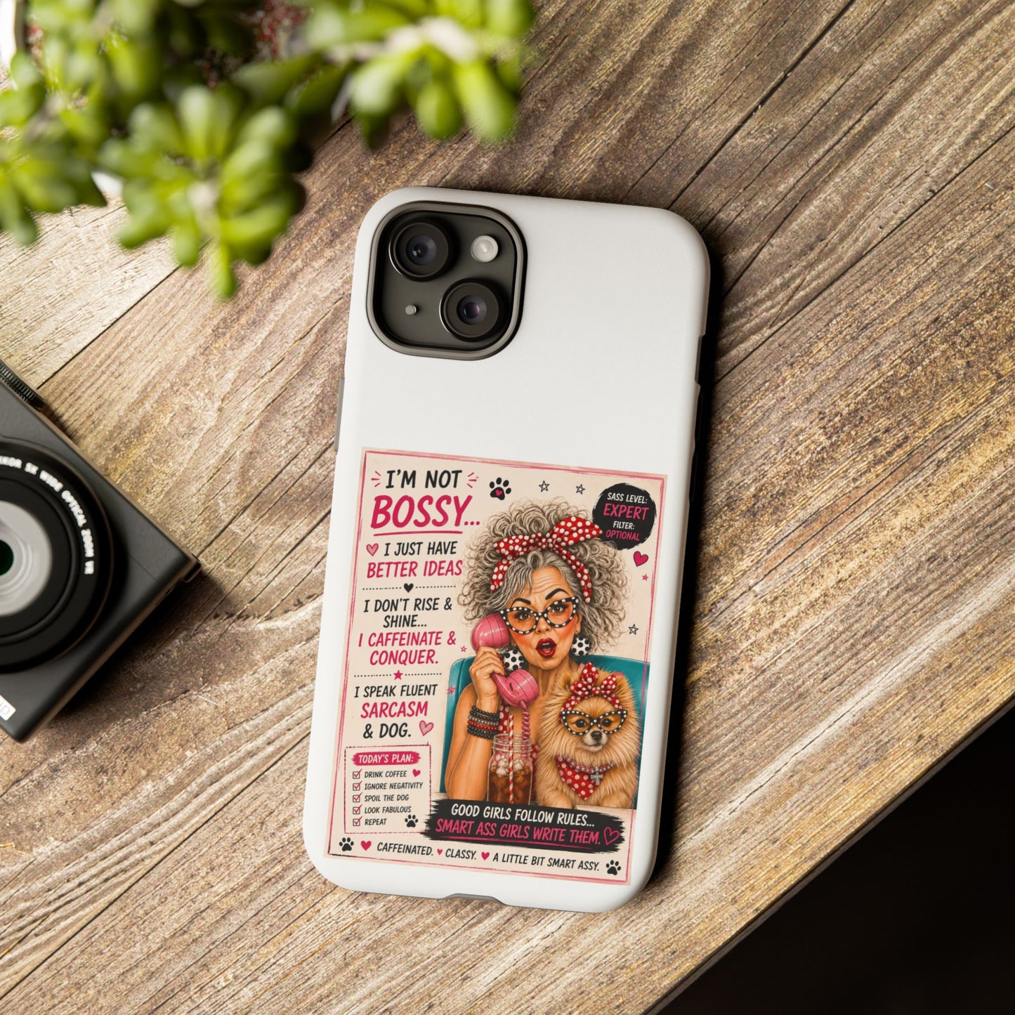 Perky Pearl and Latte Phone Case — "I'm Not Bossy" Funny Dog Lover & Sarcastic Woman Protective Tough Case