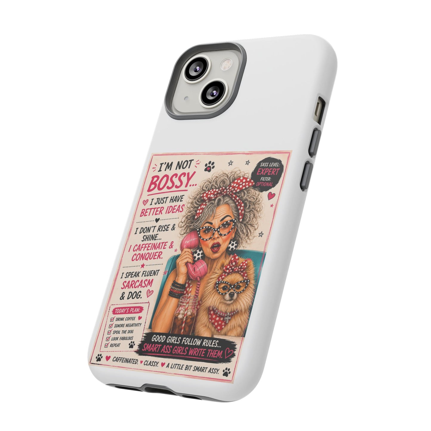 Perky Pearl and Latte Phone Case — "I'm Not Bossy" Funny Dog Lover & Sarcastic Woman Protective Tough Case