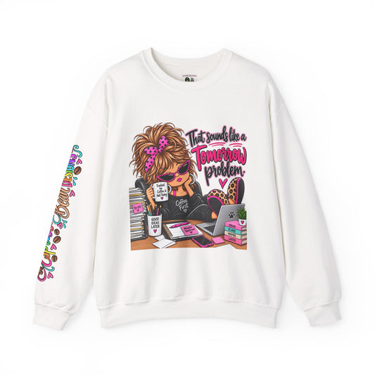 Crewneck Sweatshirt — "That Sounds Like a Townerican Problem" Cute Messy-Desk Graphic