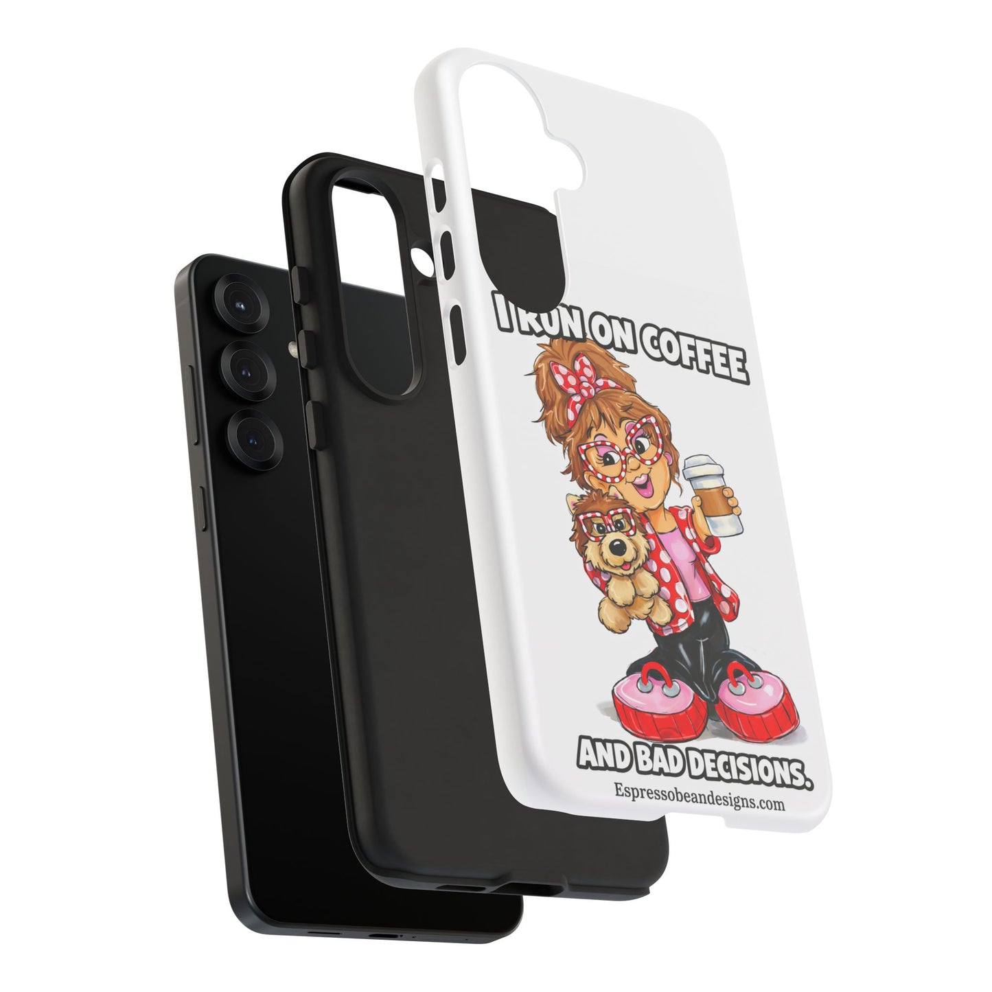 Coffee Lover Phone Case — "I Run on Coffee and Bad Decisions"