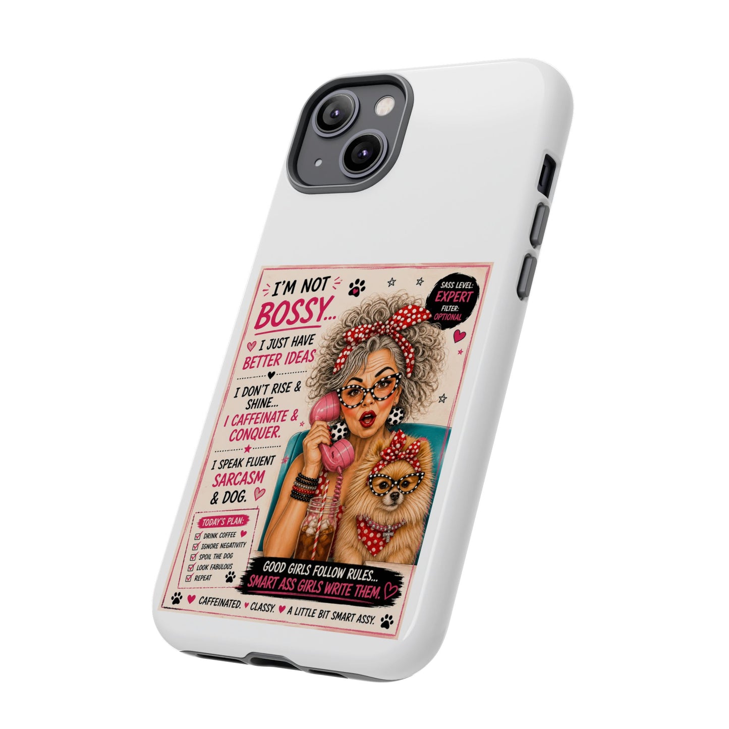 Perky Pearl and Latte Phone Case — "I'm Not Bossy" Funny Dog Lover & Sarcastic Woman Protective Tough Case